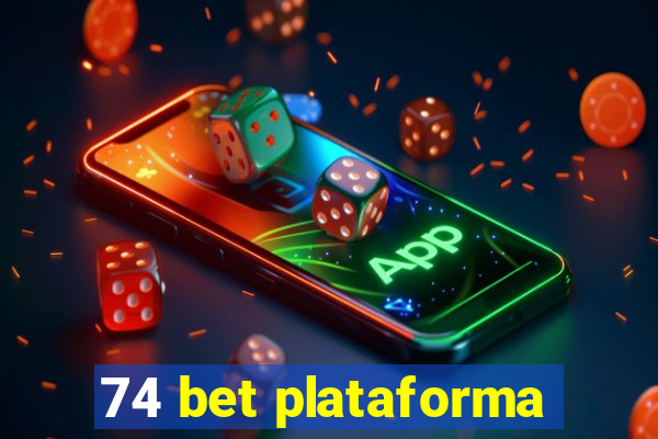 74 bet plataforma